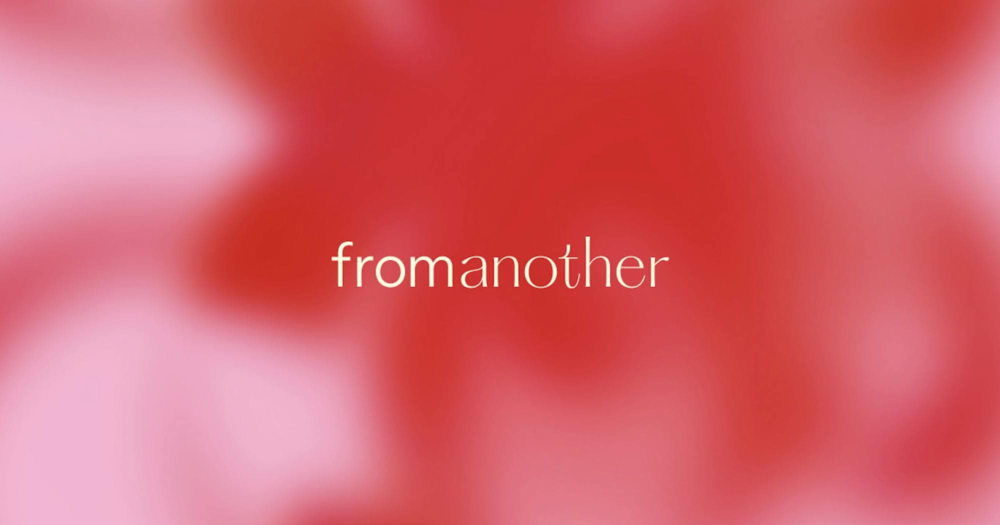 From Another — website hero, soft red and pink gradient with the fromanother wordmark